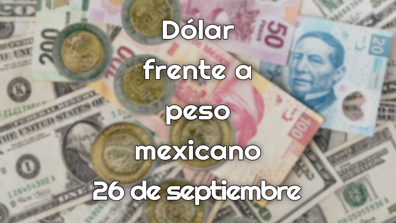 Precio del dólar 26 de septiembre
