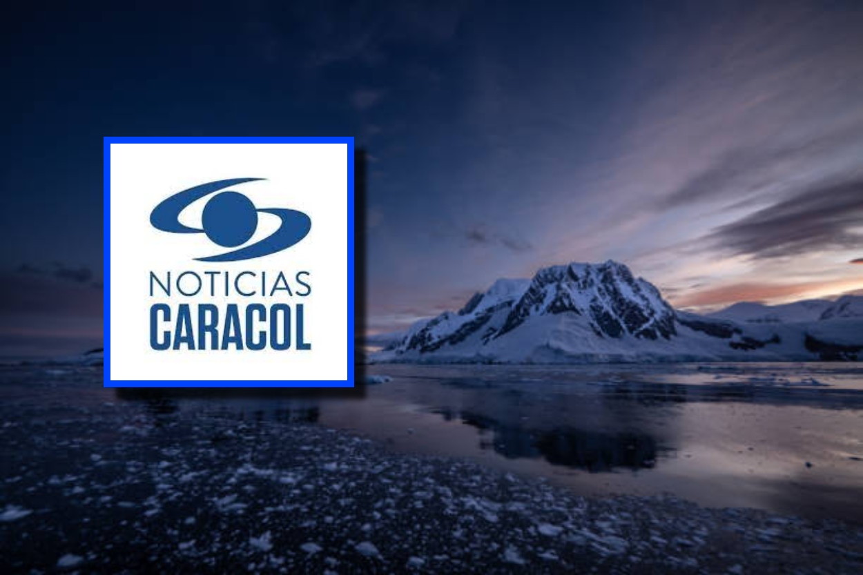 Antártida y periodista de Noticias Caracol.