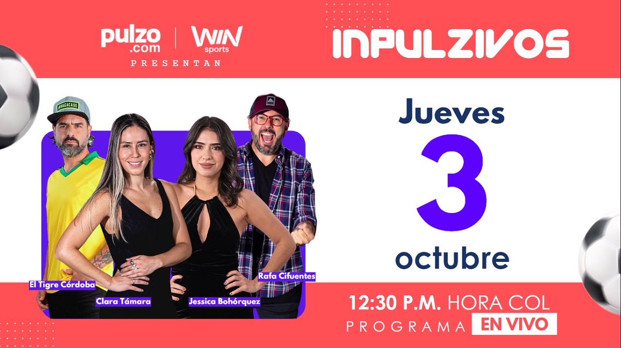 Inpulzivos EN VIVO jueves 3 de octubre: siga la transmisión en Win Sports y Pulzo