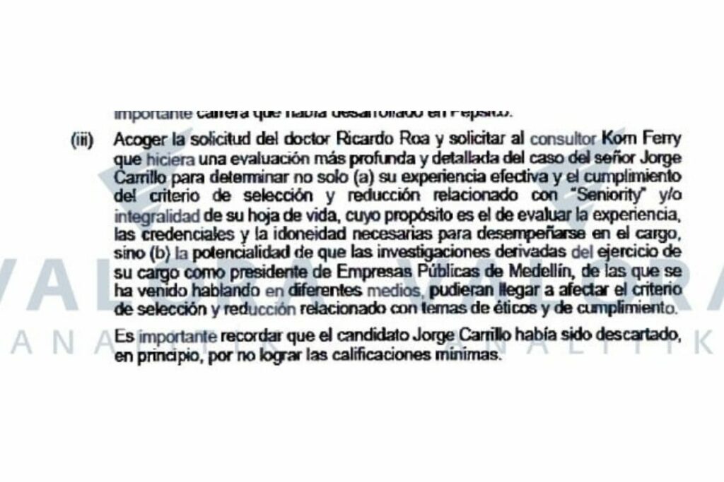 En la misiva, Muñoz también detalló que Ricardo Roa pidió una evaluación «más profunda y detallada» de la hoja de vida de Carrillo, pese a que ya había sido descartado por la firma cazatalentos. Fuente: Acta Junta Directiva ISA/Valora Analitik