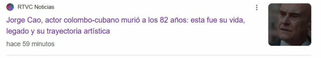Noticia falsa sobre el fallecimiento de Jorge Cao / Google