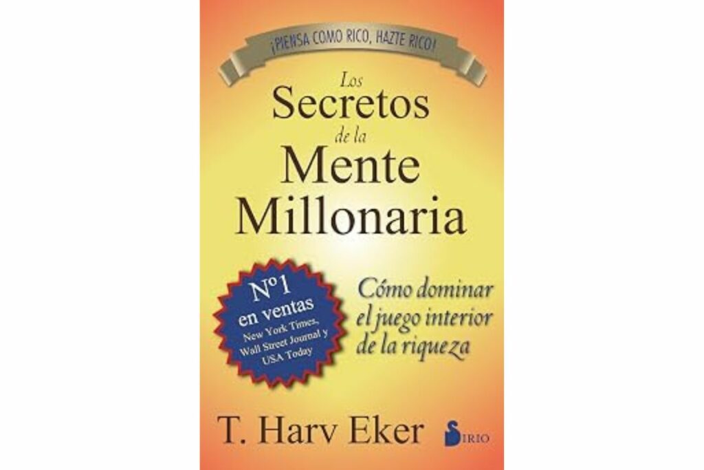 Los secretos de la mente millonaria: Cómo dominar el juego interior de la riqueza (Spanish Edition) / Amazon