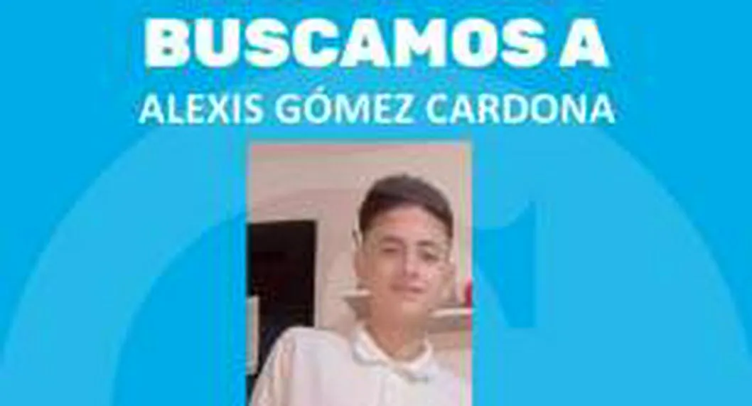 Buscan a joven de 15 años que lleva días desaparecido, en Medellín