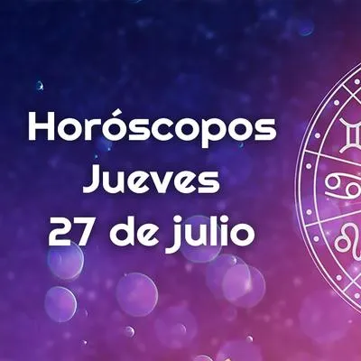 Horóscopos 27 de julio
