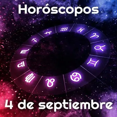 Horóscopo hoy 4 de septiembre