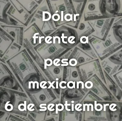 Precio del dólar 6 de septiembre