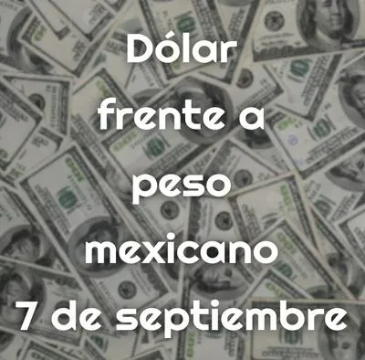 Precio del dólar 7 de septiembre