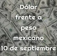 Precio del dólar 10 de septiembre
