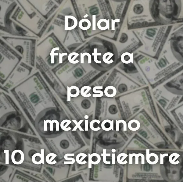 Precio del dólar 10 de septiembre
