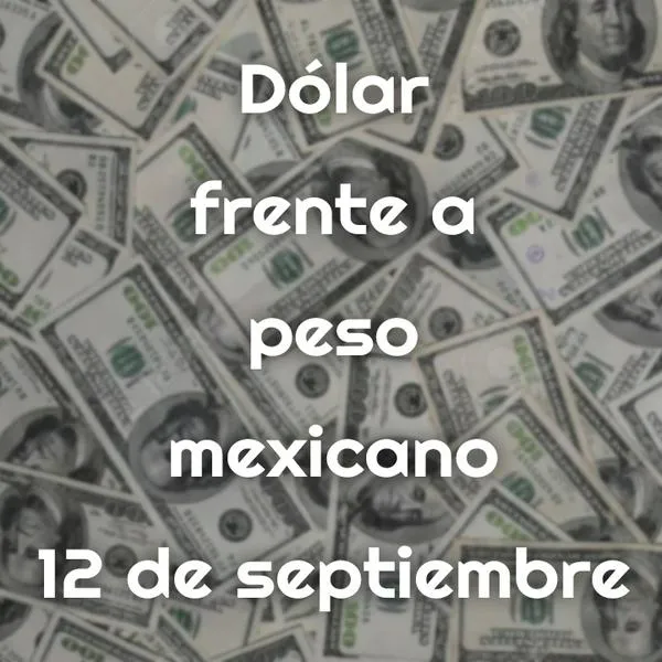 Precio del dólar 12 de septiembre