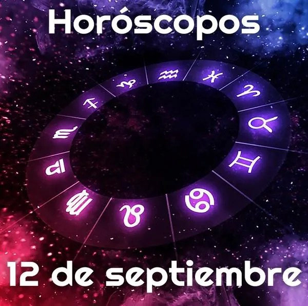 Horóscopo hoy 12 de septiembre
