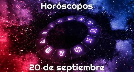 Horóscopo hoy 20 de septiembre