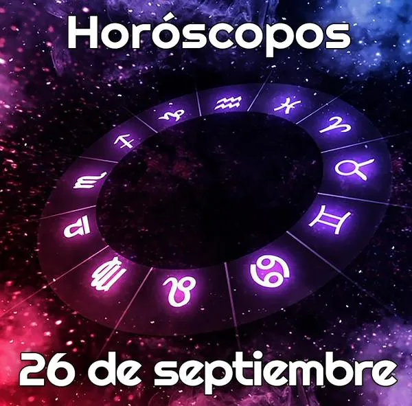 Horóscopo hoy 26 de septiembre