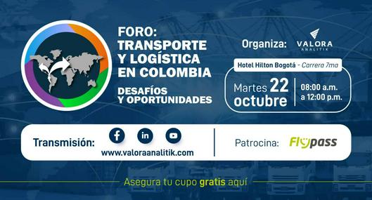 Valora Analitik hará Foro Transporte y Logística 2024 en Bogotá: cuándo