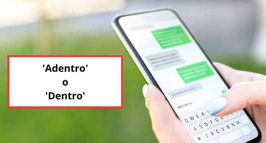 ¿Qué es lo correcto decir adentro o dentro? Conozca la forma correcta, ejemplo