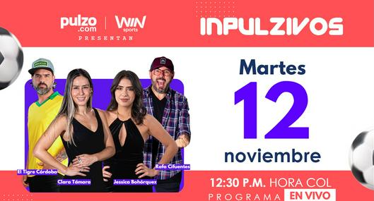 Inpuzivos hoy martes 12 de noviembre por Win Sports y Pulzo: vea el programa