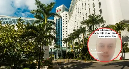 Colombiano expulsado de Hotel Riu de Cancún estaría ebrio y se porto mal, según comunicado del lugar