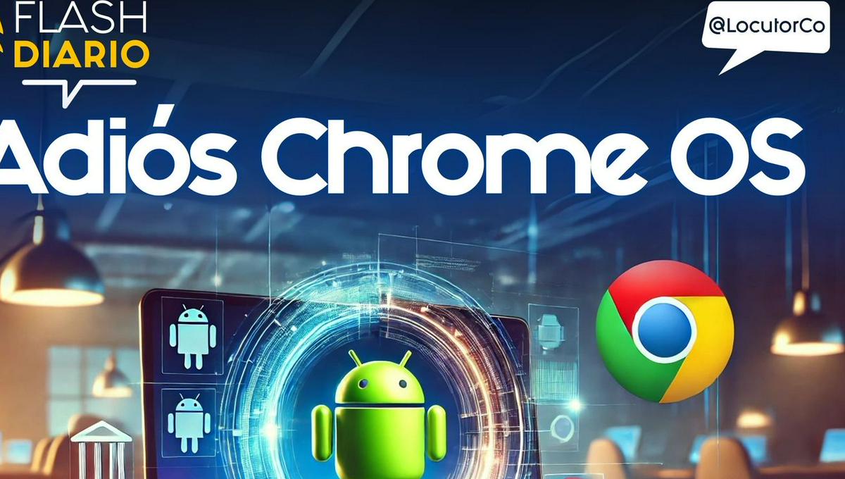 Chrome OS migrará a Android