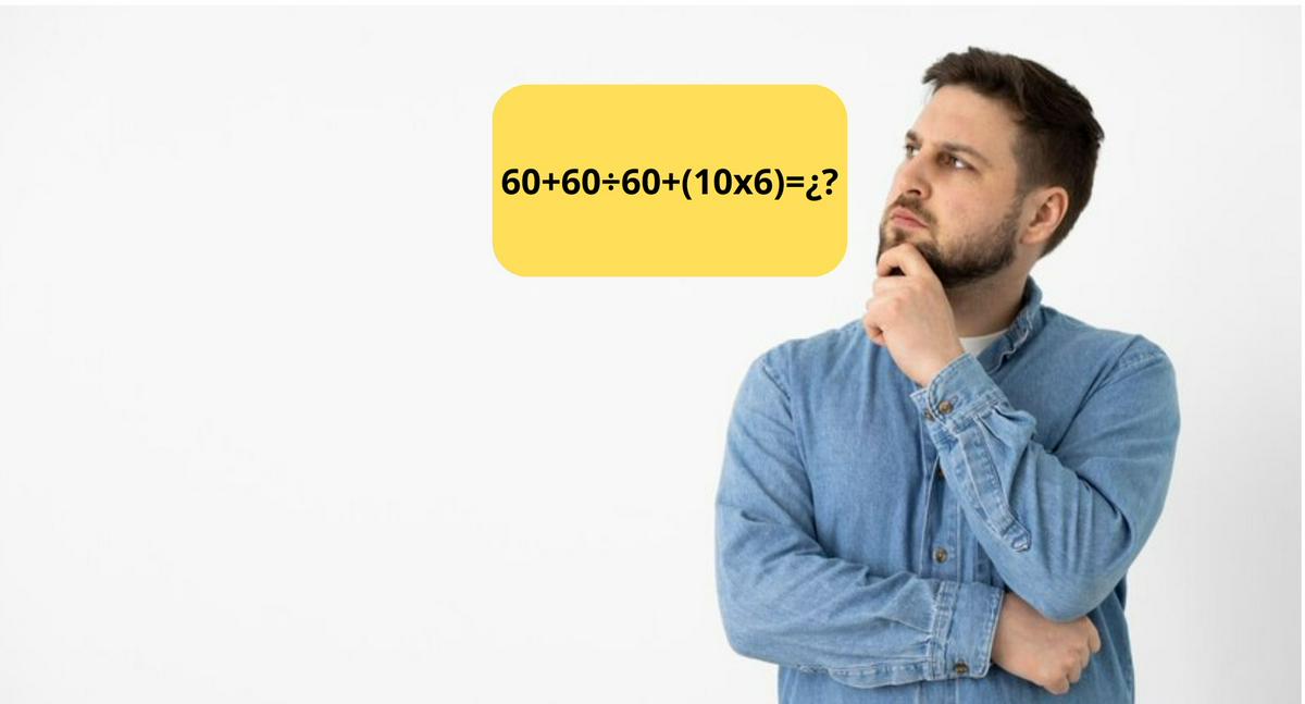 ¿Cuál es la respuesta a 60+60÷60+(10x6)? Pocos llegan al resultado, reto del día