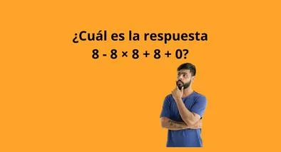 ¿Cuál es la respuesta a 8 - 8 × 8 + 8 + 0? Dime qué tan inteligente eres