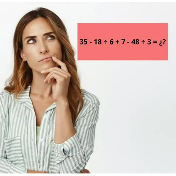 ¿Cuál es la respuesta de 35 - 18 ÷ 6 + 7 - 48 ÷ 3? Reto sólo para mentes rápidas