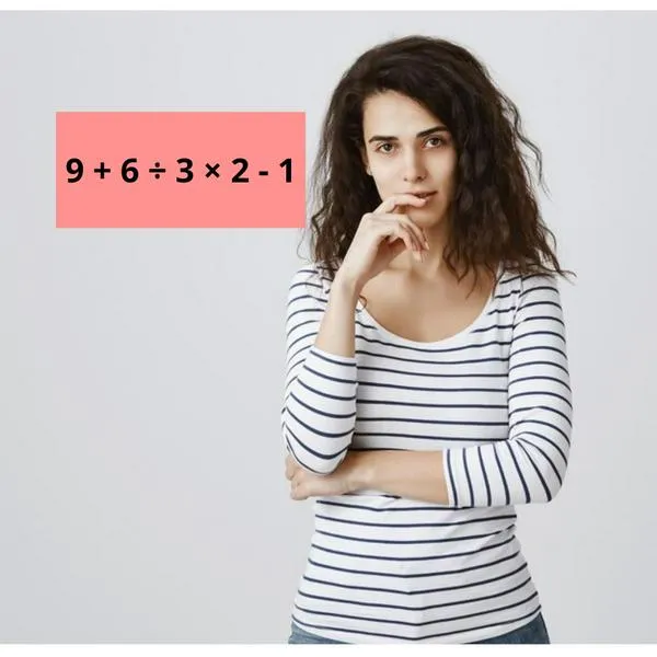 ¿Cuánto es 9 + 6 ÷ 3 × 2 - 1? Reto matemático para sacar brillo a las neuronas