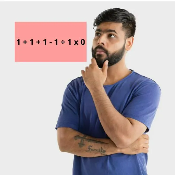¿Cuánto es 1 + 1 + 1 - 1 ÷ 1 x 0? Solo los más ágiles ven trampa y responden bien