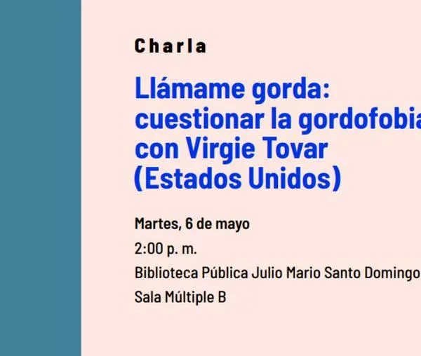 Asiste gratis a la charla 'Llámame gorda Virgie' en la Biblioteca Julio Mario 