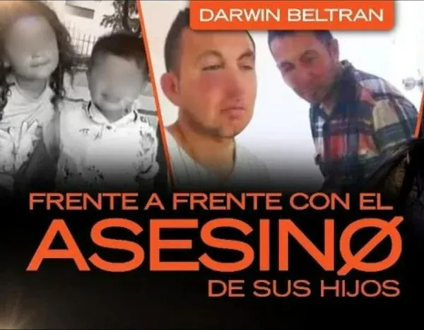 Darwin Beltrán podría no pagar cárcel por el asesinato de sus 2 hijos en Bogotá