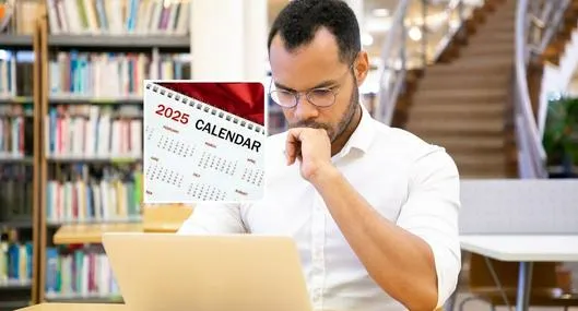 Fotos de hombre pensativo y de calendario 2025, en nota de qué se celebra el 23 de junio en Colombia para que sea lunes festivo 