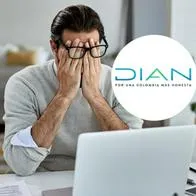 Fotos de hombre preocupado y Dian, en nota cuáles errores en declaración de renta en Colombia dejan multa de $ 316 millones