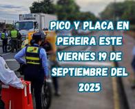 Pico y placa en Pereira (Risaralda) este viernes 19 de septiembre del 2025