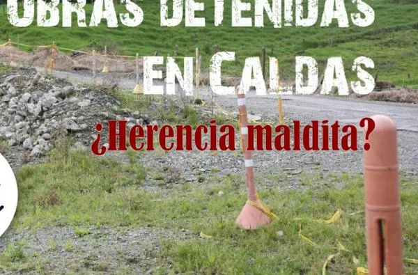 Obras fantasma y contratos fallidos: el difícil camino que enfrentan las vías de Caldas, en Un Café