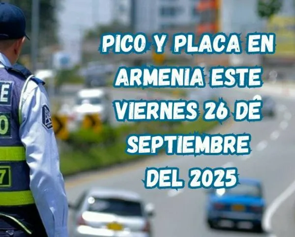 Pico y placa en Armenia (Quindío) este viernes, 26 de septiembre del 2025