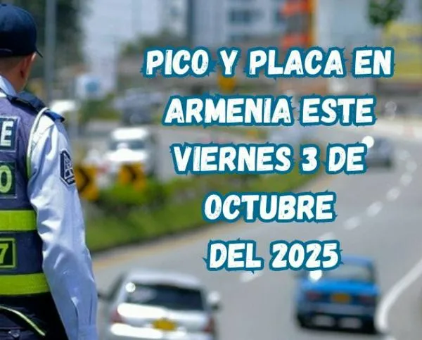 Pico y placa en Armenia (Quindío) este viernes, 3 de octubre del 2025