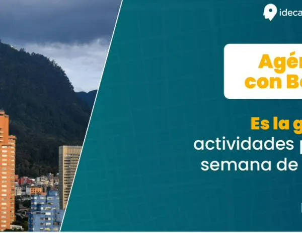 En la semana de receso encuentra tu plan y actividad con 'Agéndate con Bogotá'  
