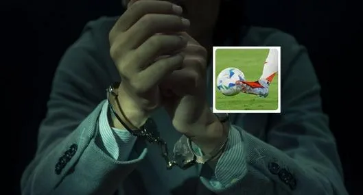 Foto de arrestado y fútbol, en nota de qué equipos de fútbol colombiano están en informe sobre nuevos negocios ilícitos