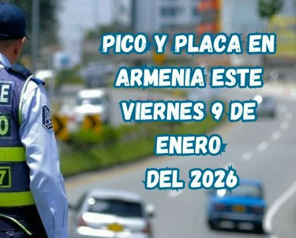 Pico y placa en Armenia (Quindío) este viernes, 9 de diciembre del 2026