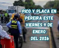 Pico y placa en Pereira (Risaralda) este viernes, 9 de enero del 2026