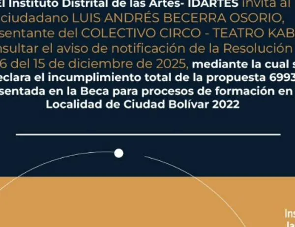 Conoce aviso de resolución sobre presunto incumplimiento de la propuesta Beca Procesos de Formación Ciudad Bolívar 2022 