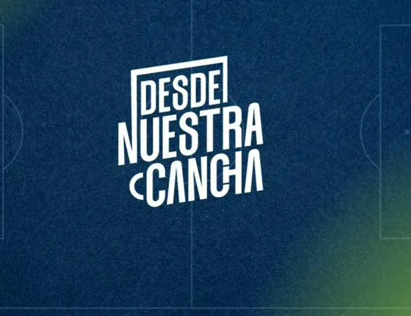Conéctate en vacaciones con 'Desde nuestra cancha' y disfruta la pasión del fútbol por la pantalla de Canal Capital 