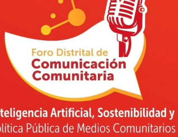 ¿Sabes cómo se sostienen los medios comunitarios en la era digital? Asiste al Foro Distrital de Comunicación Comunitaria este sábado 1 de agosto 