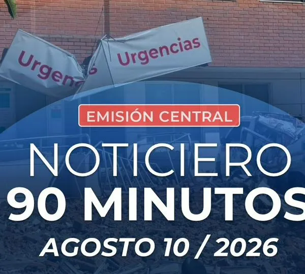 Emisión central Noticiero 90 Minutos - 10 de agosto de 2026