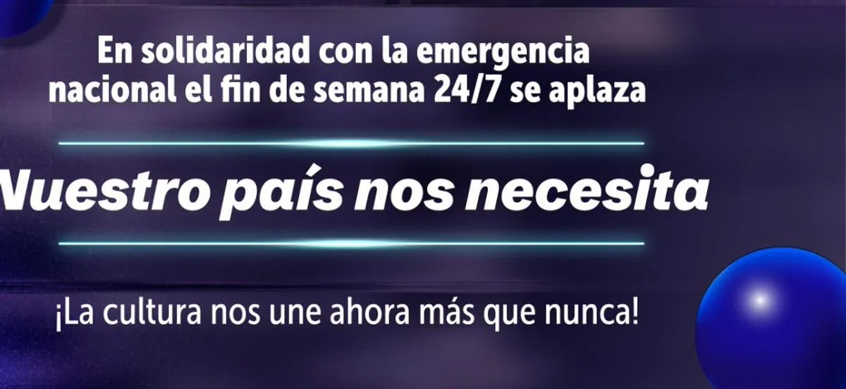 Se reprograma el Fin de Semana 24/7 en solidaridad con la emergencia nacional