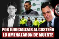 Habló juez que judicializó a alias El Costeño y está amenazado de muerte