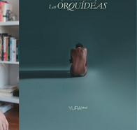 Yura Silva y las formas de la pérdida en “Así (mueren) las orquídeas”