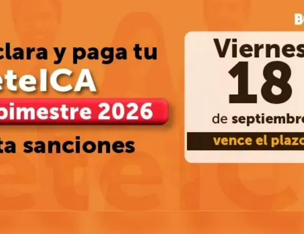 ¡Evita sanciones! Declara y paga el ReteICA antes del 18 de septiembre de 2026 