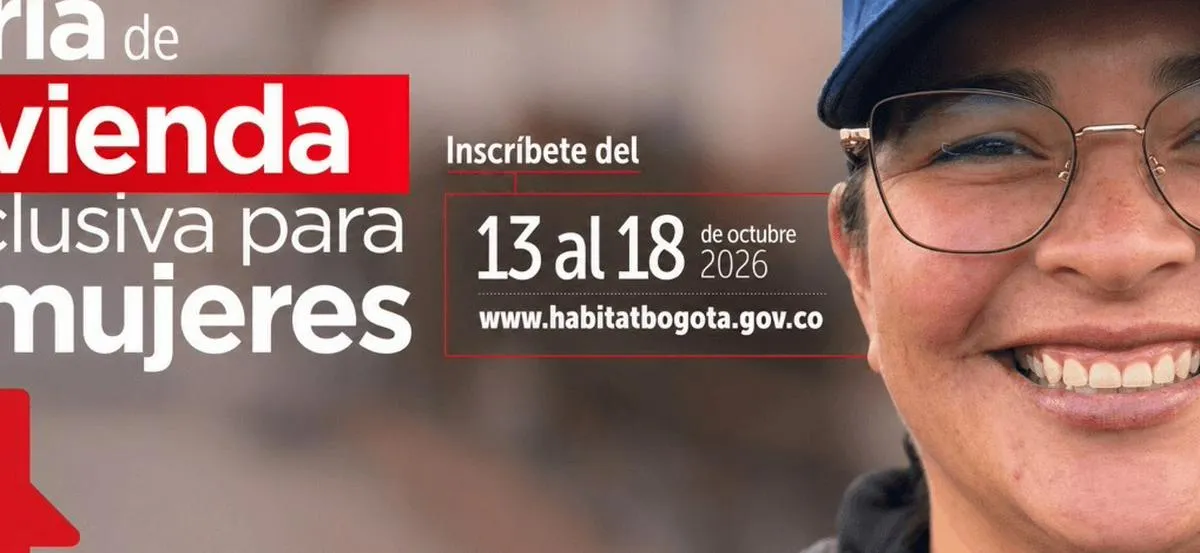 Feria de vivienda exclusiva para mujeres de Bogotá ¡Inscríbete hasta el 18 de octubre del 2026!