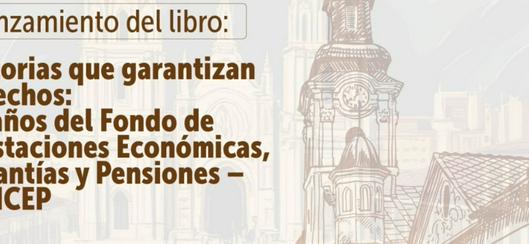 Presentan el libro 'Historias que garantizan derechos' para conmemorar 20 años del FONCEP en Bogotá