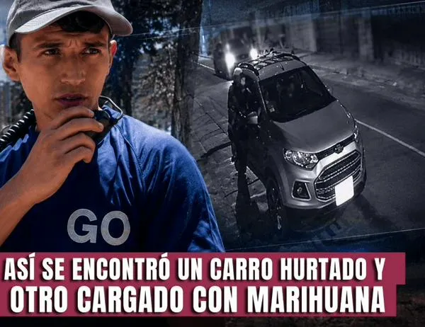 Gestores del Orden ayudaron a recuperar un vehículo hurtado y a frustrar tráfico de drogas en Chapinero 